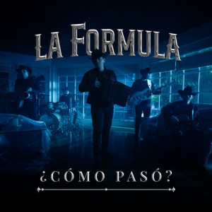 收听La Formula的¿Cómo Pasó?歌词歌曲