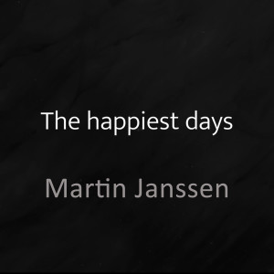 Album The Happiest Days from Martin Janssen