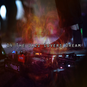 อัลบัม 14 the Jazz Lovers Dream ศิลปิน Relaxing Piano Music Consort