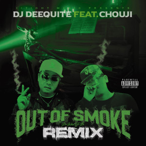 Album OUT OF SMOKE (REMIX) oleh DJ DEEQUITE