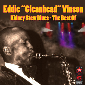 อัลบัม Kidney Stew Blues - The Best Of ศิลปิน Eddie "Cleanhead" Vinson