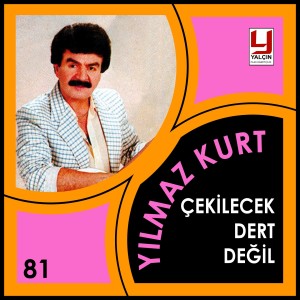 Album Çekileçek Dert Degil from Yılmaz Kurt
