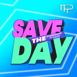 ดาวน์โหลดและฟังเพลง Save the Day (Extended Mix) พร้อมเนื้อเพลงจาก The Platinum Projekt