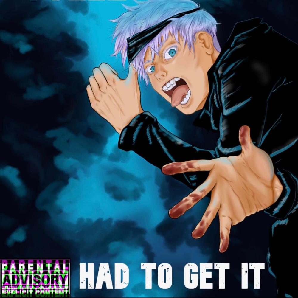 HAD TO GET IT (Explicit)