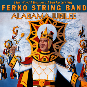 Album Alabama Jubilee oleh Ferko String Band