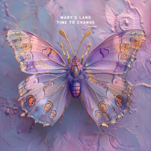 Listen to Time to Change song with lyrics from Mary's Land