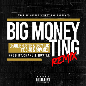 Big Money Ting (Remix) (Explicit) dari Charlie Hustle