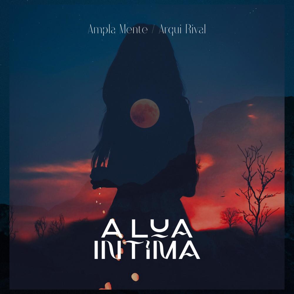 A Lua Intima (feat. Ampla Mente & Arqui-Rival) (Explicit)