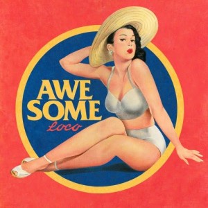 อัลบัม AWESOME ศิลปิน Loco