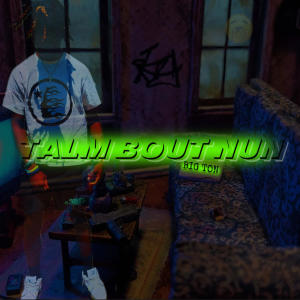Big Ton的專輯Talm bout nun (Explicit)