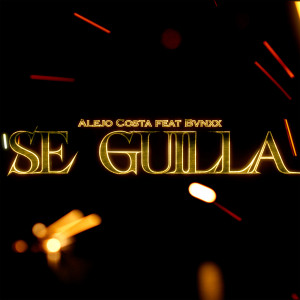 อัลบัม Se Guilla (Remix) [Explicit] ศิลปิน Alejo Costa