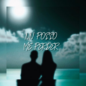ดาวน์โหลดและฟังเพลง Nn Posso Me Perder (Explicit) พร้อมเนื้อเพลงจาก w3sboy