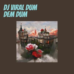 Dj Viral Dum Dem Dum dari KENGKUZ MUSIC