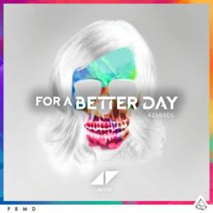 Avicii的專輯For A Better Day