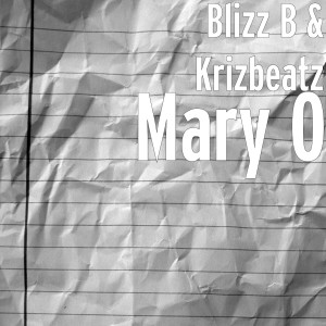 Listen to Mary O song with lyrics from Blizz B