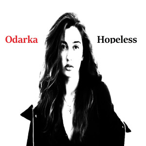 收听Odarka的Hopeless歌词歌曲