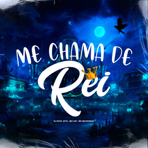 อัลบัม Me Chama De Rei (Explicit) ศิลปิน Dj dois jota