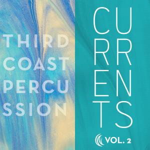 Third Coast Percussion的專輯Currents / Volume 2