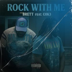 Cok3的專輯Rock With me (feat. Brett) [Explicit]