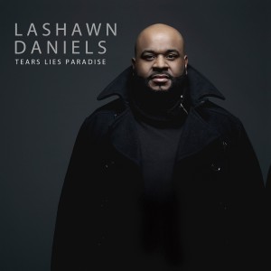 LaShawn Daniels的專輯Tears, Lies, Paradise