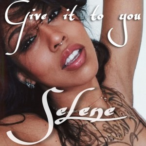 Album Give it to you from Selene