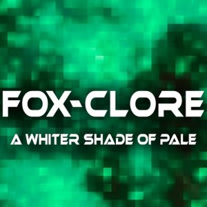 收聽Fox-Clore的A Whiter Shade of Pale歌詞歌曲
