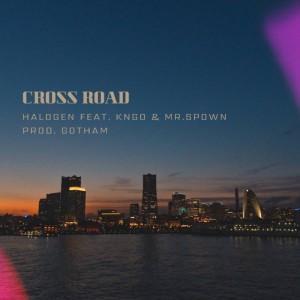 Dengarkan lagu CROSS ROAD (feat. KNGO & Mr.Spown|Explicit) nyanyian HALOGEN dengan lirik