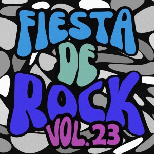 Various的專輯Fiesta De Rock, Vol. 23