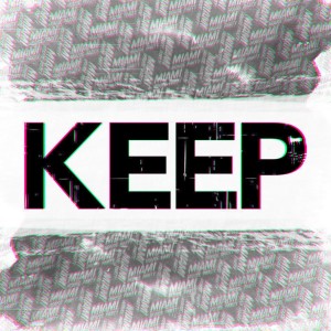 收聽Miami House Party的Keep歌詞歌曲