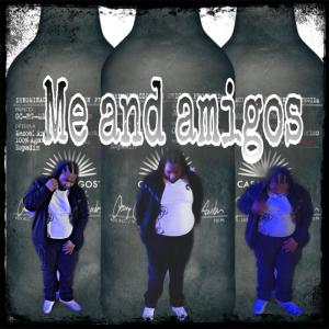 收聽YoungMaine的Me And Amigos (Explicit)歌詞歌曲