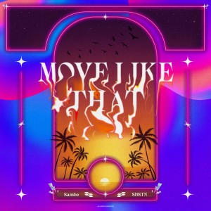 Listen to Move Like That song with lyrics from Sambo