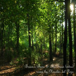 Listen to Broon's Bane & The Trees song with lyrics from Nicolas del Pozo