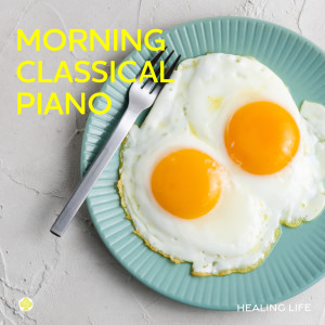 Healing Life的專輯Morning Classical Piano Music