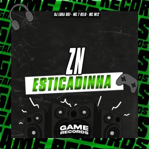 ZN Esticadinha (Explicit) dari Dj Luka 061