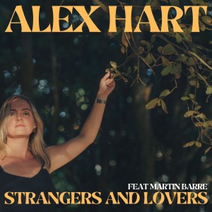 ดาวน์โหลดและฟังเพลง Strangers and Lovers พร้อมเนื้อเพลงจาก Alex Hart