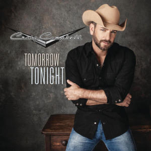 收聽Craig Campbell的Tomorrow Tonight歌詞歌曲