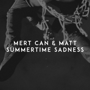 Mert Can的專輯Summertime Sadness
