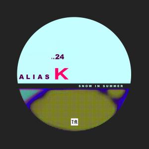 收聽Alias K的Snow In Summer歌詞歌曲