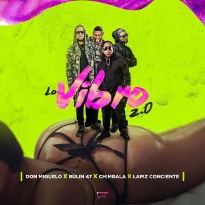 ดาวน์โหลดและฟังเพลง Lo Vibro 2.0 (Explicit) พร้อมเนื้อเพลงจาก Don Miguelo