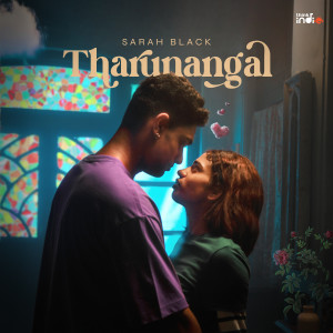 收聽Sarah Black的Tharunangal (From "Think Indie")歌詞歌曲