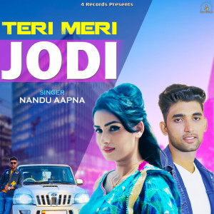 Listen to Teri Meri Jodi song with lyrics from Nandu Aapna