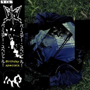 Siks的專輯Birthday Specials (Explicit)