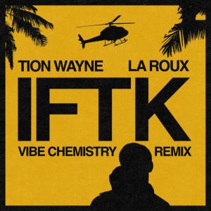 La Roux的專輯IFTK (Vibe Chemistry Remix) (Explicit)