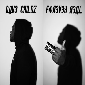 Listen to Forever Real (Explicit) song with lyrics from Dave Childz