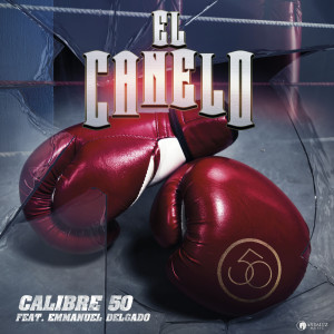 อัลบัม El Canelo (Explicit) ศิลปิน Emmanuel Delgado