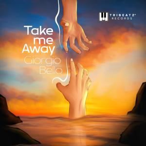 收聽Giorgio Bello的Take Me Away歌詞歌曲