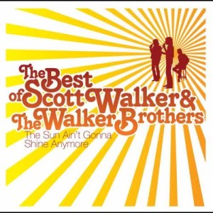 ดาวน์โหลดและฟังเพลง The Sun Ain't Gonna Shine Anymore (Stereo Version) พร้อมเนื้อเพลงจาก The Walker Brothers