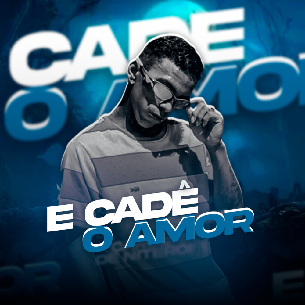 E Cadê o Amor (Explicit)
