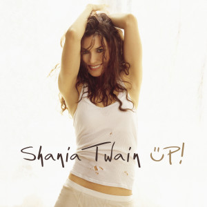 Album Up! from Shania Twain