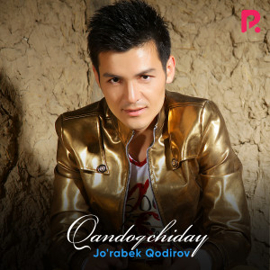 Album Qandoq Chiday from Jo'rabek Qodirov